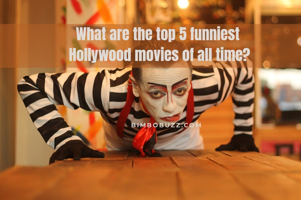 What are the top 5 funniest Hollywood movies of all time?
