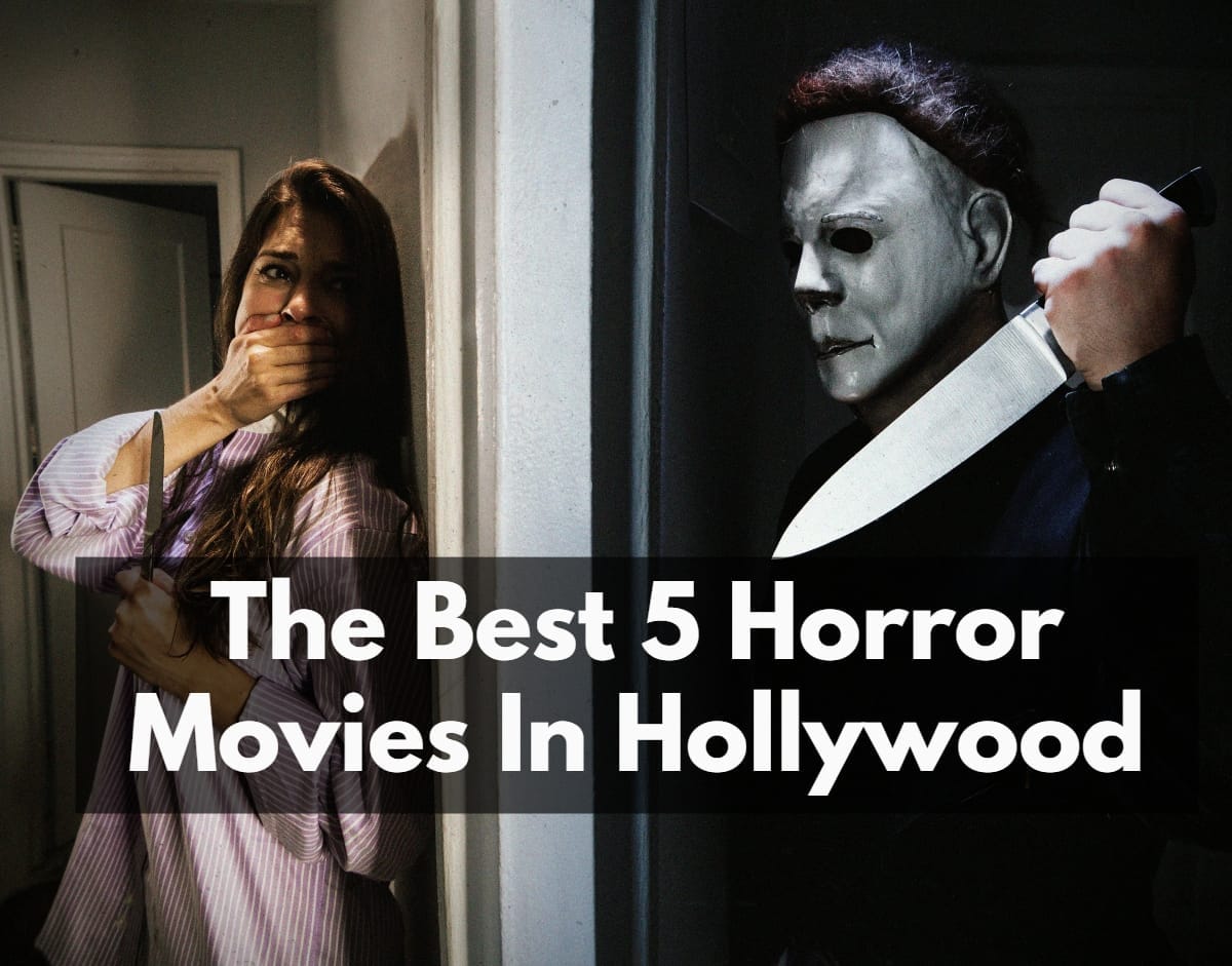 The Best 5 Horror Movies In Hollywood The Best 5 Horror Movies In Hollywood?